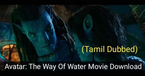 Avatar the way of water. . Avatar 2 tamil movie download moviesda